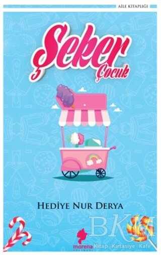 Şeker Çocuk - Morena Yayınevi