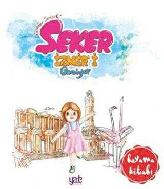 Şeker İzmir`i Geziyor - Boyama Kitabı - Yade Kitap