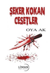 Şeker Kokan Cesetler - Liman Yayınevi