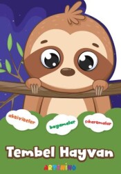 Şekilli Hayvanlar Serisi - Tembel Hayvan Aktivite Boyama Çıkartma Kitabı - Artenino Yayıncılık