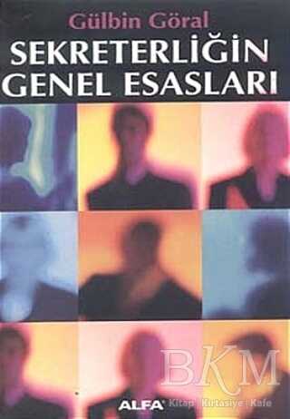 Sekreterliğin Genel Esasları - Alfa Yayınları