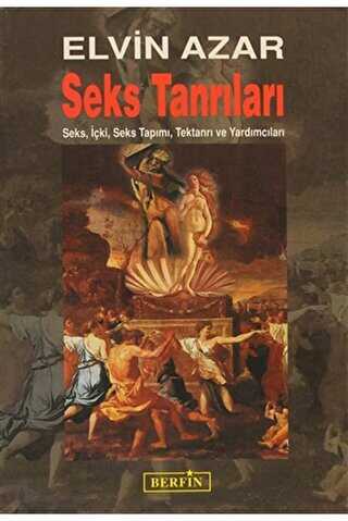 Seks Tanrıları - Berfin Yayınları