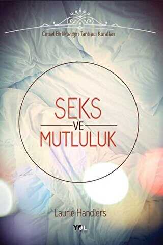 Seks ve Mutluluk - Yol Yayınları