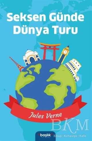 Seksen Günde Dünya Turu - Başlık Yayınları