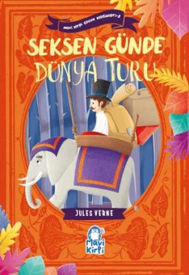 Seksen Günde Dünya Turu – Mavi Kirpi Çocuk Klasikleri 2 - 1