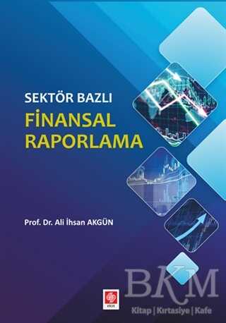 Sektör Bazlı Finansal Raporlama - Ekin Basım Yayın