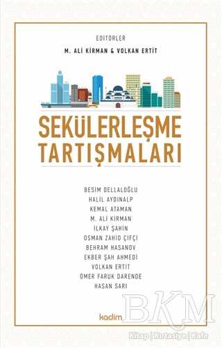 Sekülerleşme Tartışmaları - Kadim Yayınları