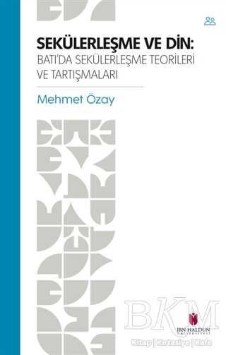 Sekülerleşme ve Din - İbn Haldun Üniversitesi Yayınları