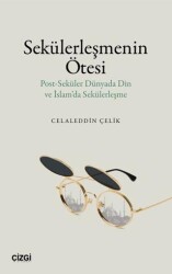 Sekülerleşmenin Ötesi - Çizgi Kitabevi Yayınları