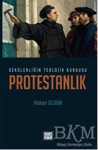 Sekülerliğin Teolojik Kurgusu Protestanlık - Milelnihal