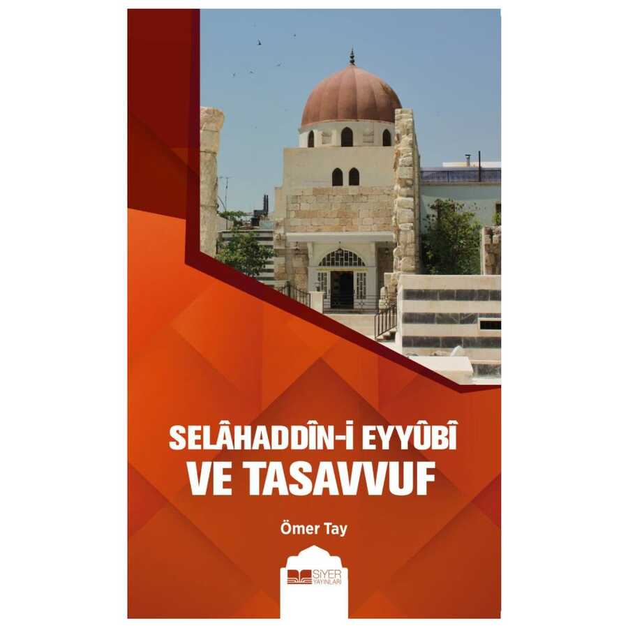 Selahaddin-i Eyyübi ve Tasavvuf - Siyer Yayınları