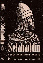 Selahaddin - Kudüs Krallığının Düşüşü - Tin Tarih