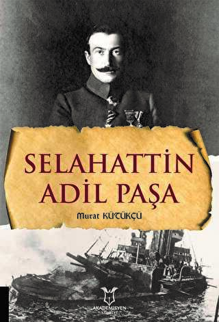 Selahattin Adil Paşa - Akademisyen Kitabevi