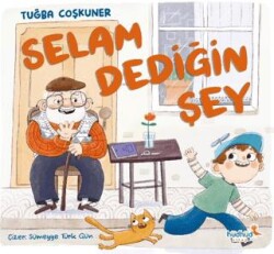 Selam Dediğin Şey - Hüdhüd Kitap