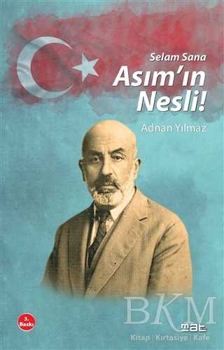 Selam Sana Asım`ın Nesli - Mat Kitap