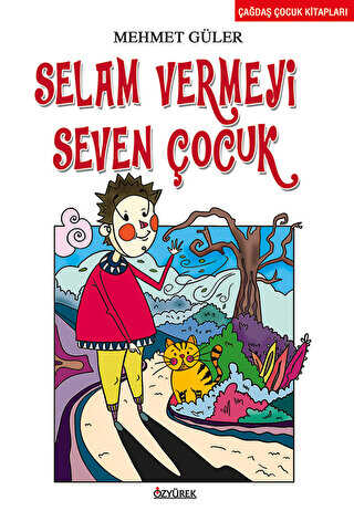 Selam Vermeyi Seven Çocuk - Özyürek Yayınları