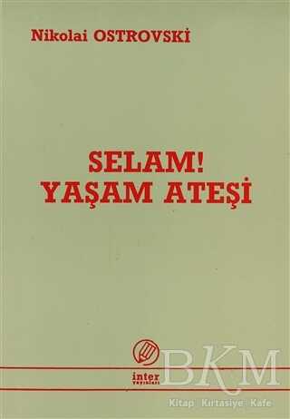 Selam! Yaşam Ateşi - İnter Yayınları