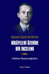 Selami İzzet Sedes’in Hikayeleri Üzerine Bir İnceleme - Kurgan Edebiyat