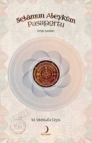 Selamun Aleyküm Pasaportu - Doğu Yazıları - Dava Adamı Yayınları
