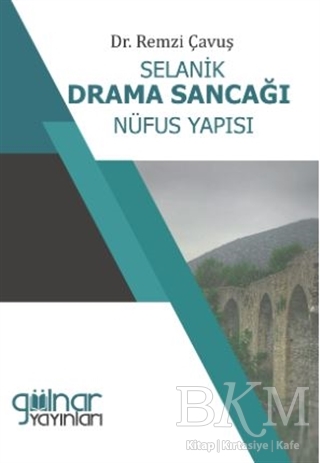 Selanik Drama Sancağı Nüfus Yapısı - Gülnar Yayınları