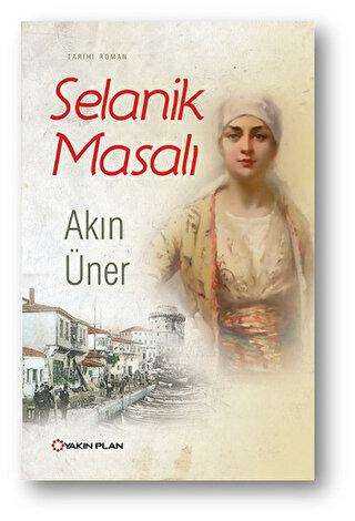 Selanik Masalı - Yakın Plan Yayınları