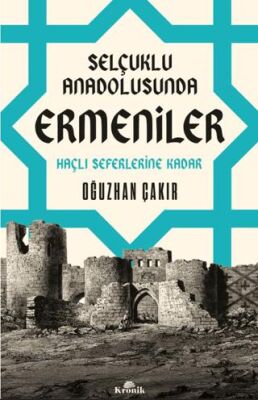 Selçuklu Anadolusunda Ermeniler - 1