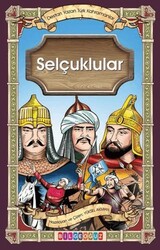 Selçuklular - Destan Yazan Türk Kahramanlar - Bilgeoğuz Yayınları