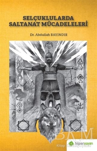 Selçuklularda Saltanat Mücadeleleri - Hiperlink Yayınları