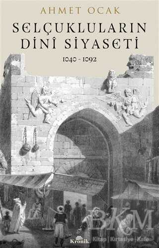Selçukluların Dini Siyaseti - Kronik Kitap