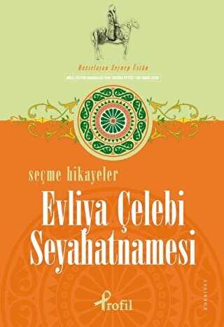 Selected Stories of Seyahatname by Evliya Çelebi Seyahatname - Profil Kitap