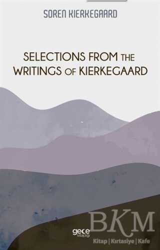 Selections From The Writings of Kierkegaard