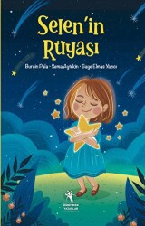 Selen`in Rüyası - Öğretmen Yazarlar