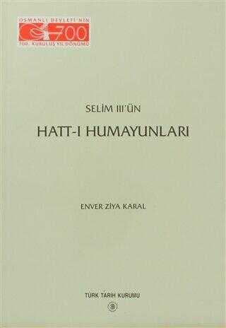 Selim 3’ün Hatt-ı Humayunları