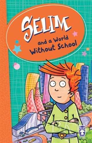 Selim and a World Without School - Timaş Publishing