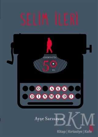 Selim İleri - Edebiyatta 50. Yıl - EVEREST YAYINLARI