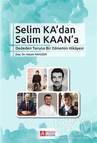 Selim Ka’dan Selim Kaan’a - Pegem Akademi Yayıncılık