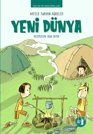 Selin’in Maceraları Yeni Dünya - Büyülü Fener Yayınları