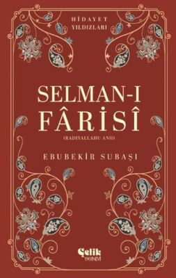 Selman-I Farisi Radıyallahu Anh - Hidayet Yıldızları - 1