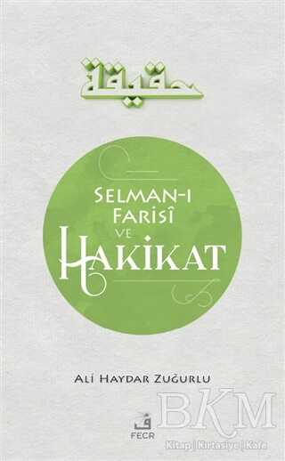 Selman-ı Farisi ve Hakikat - Fecr Yayınları