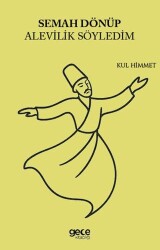 Semah Dönüp Alevilik Söyledim - Gece Kitaplığı