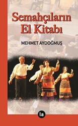 Semahçıların El Kitabı - La Kitap