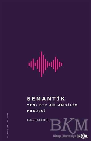 Semantik - Yeni Bir Anlambilim Projesi - Fol Kitap