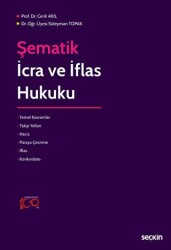 Şematik İcra ve İflas Hukuku - Seçkin Yayıncılık