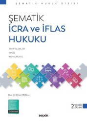 Şematik İcra ve İflas Hukuku - Seçkin Yayıncılık