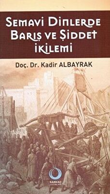 Semavi Dinlerde Barış ve Şiddet İkilemi - 1