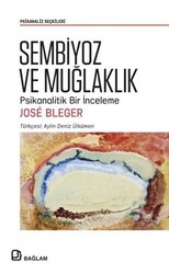 Sembiyoz ve Muğlaklık - Psikanalitik Bir İnceleme - Bağlam Yayınları