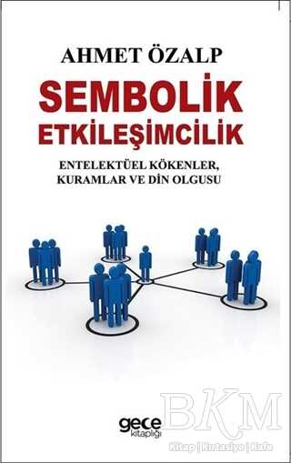 Sembolik Etkileşimcilik - Gece Kitaplığı