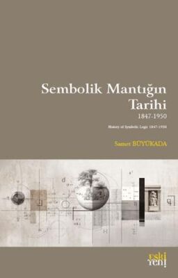 Sembolik Mantığın Tarihi 1847-1950 - 1