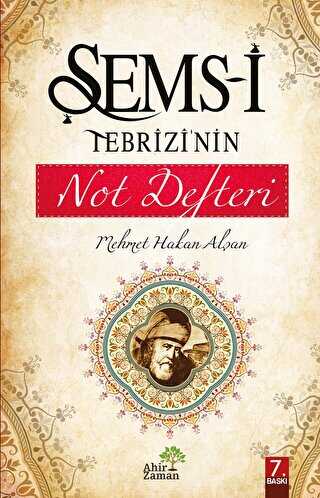 Şems-i Tebrizi’nin Not Defteri - Ahir Zaman