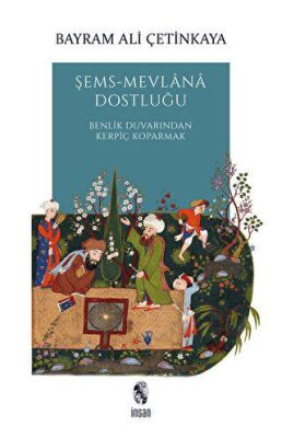 Şems-Mevlana Dostluğu - 1